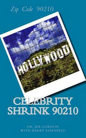 Celebrity Shrink 90210 de Jim Gordon Ph. D.