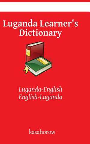 Luganda Learner's Dictionary de Kasahorow