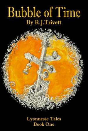 Bubble of Time de R. J. Trivett