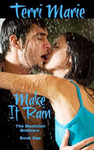 Make It Rain de Terri Marie