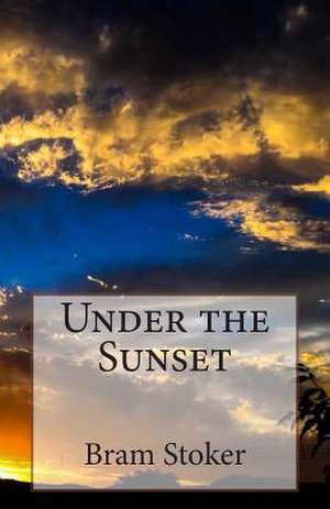Under the Sunset de Bram Stoker