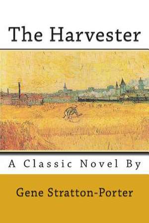 The Harvester de Gene Stratton-Porter