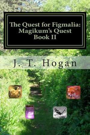 The Quest for Figmalia de J. T. Hogan