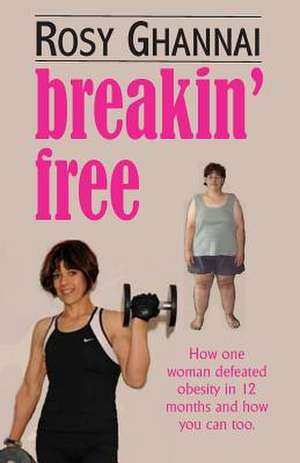 Breakin' Free de Rosy Ghannai