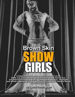 Brown Skin Showgirls de Leslie Cunningham