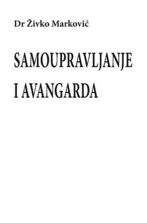 Samoupravljanje I Avangarda de Zivko Markovic