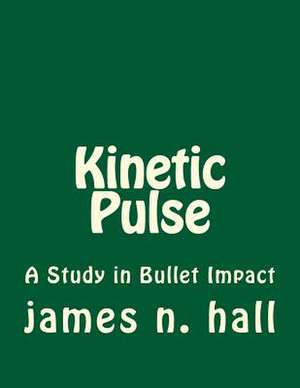 Kinetic Pulse de James N. Hall