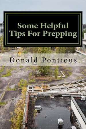 Some Helpful Tips for Prepping de Donald Pontious