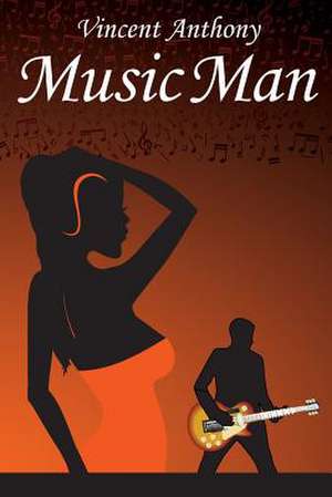 Music Man de Vincent Anthony