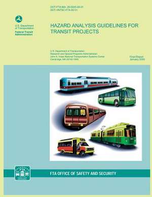 Hazard Analysis Guidelines for Transit Projects de U. S. Department of Transportation