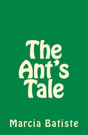 The Ant's Tale de Wilson, Marcia Batiste Smith