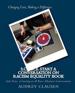 S.C.O.R.E. Start a Conversation on Racism Equality Book de Audrey Clausen