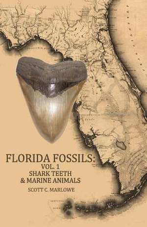 Florida Fossils de Scott C. Marlowe