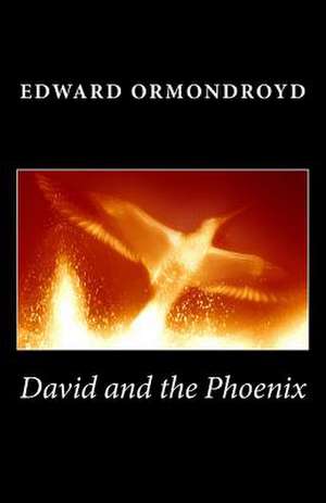 David and the Phoenix de Edward Ormondroyd
