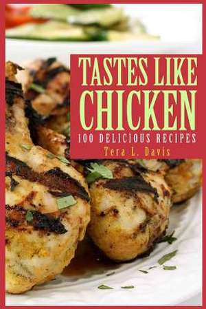 Tastes Like Chicken de Tera L. Davis