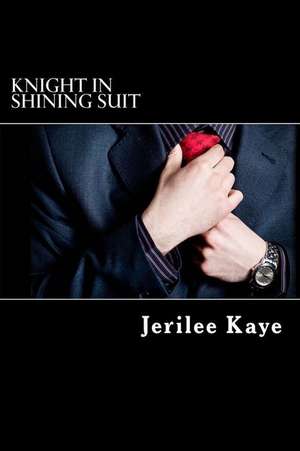 Knight in Shining Suit de MS Jerilee Kaye