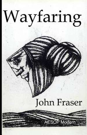 Wayfaring de John Fraser