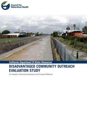 Disadvantaged Community Outreach Evaluation Study de Council for Watershed Health