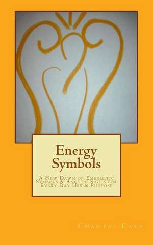 Energy Symbols de Chantal Marie Cash