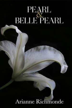 Pearl and Belle Pearl de Arianne Richmonde