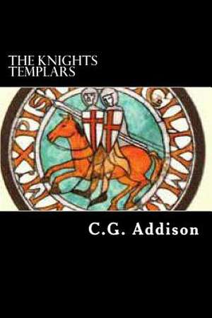 The Knights Templars de C. G. Addison