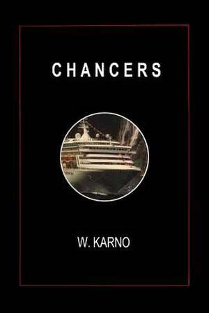 Chancers de W. E. Karno