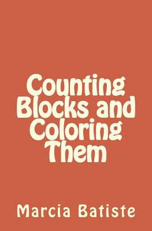 Counting Blocks and Coloring Them de Wilson, Marcia Batiste Smith