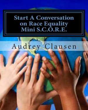 Mini S.C.O.R.E. de Audrey Clausen