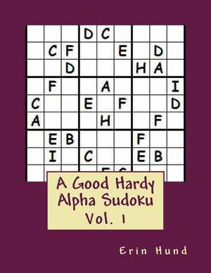 A Good Hardy Alpha Sudoku Vol.1 de Erin Hund