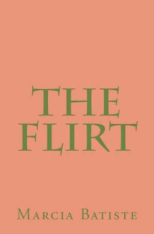 The Flirt de Wilson, Marcia Batiste Smith