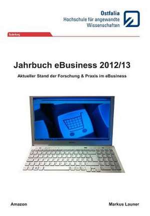 Jahrbuch Ebusiness 2012/13 de Markus A. Launer