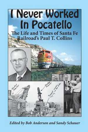 I Never Worked in Pocatello de Paul T. Collins