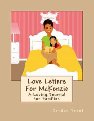 Love Letters for McKenzie de Jordan Trent