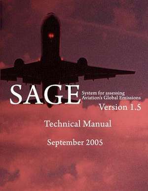 System for Assessing Aviation's Global Emissions (Sage), Version 1.5-Technical Manual de Brian Kim