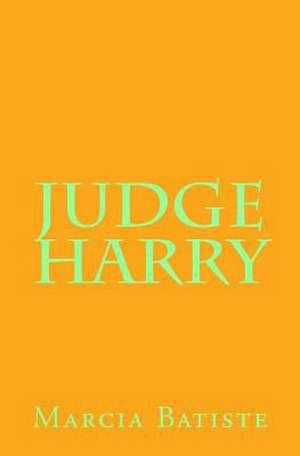 Judge Harry de Wilson, Marcia Batiste Smith