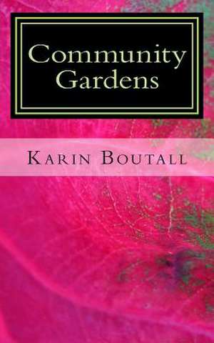 Community Gardens de Karin Boutall