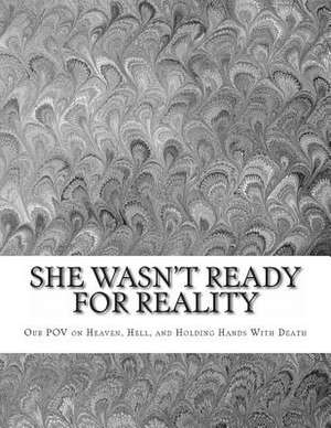 She Wasn't Ready for Reality de William Brame