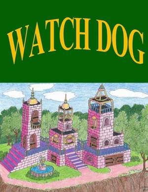 Watch Dog de Rosemarie Rocchino