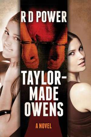 Taylor Made Owens de R. D. Power