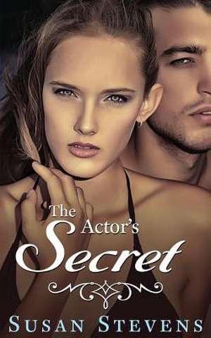 The Actor's Secret de Susan Stevens