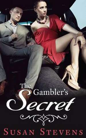 The Gambler's Secret de Susan Stevens