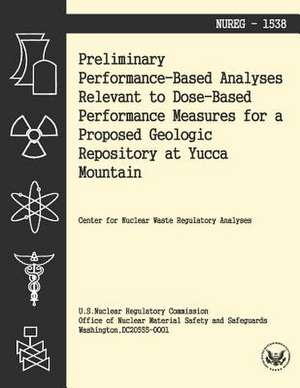 Preliminary Performance-Baes Analysis Relevant to Dose-Based Performance Measures for a Proposed Geologic Repository at Yucca Mountain de U. S. Nuclear Regulatory Commission