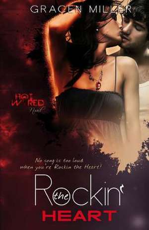 Rockin' the Heart de Gracen Miller