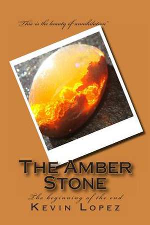 The Amber Stone de Kevin Lopez