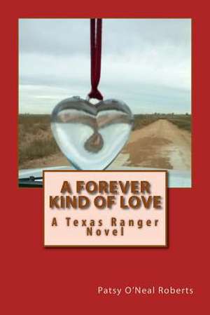 A Forever Kind of Love de Patsy O'Neal Roberts