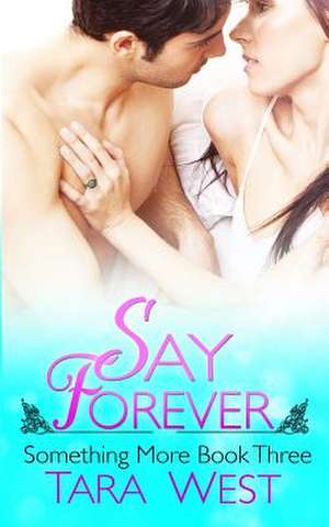 Say Forever de Tara West