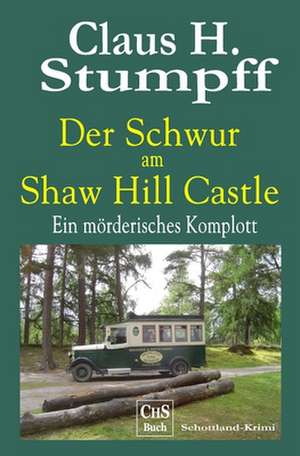 Der Schwur Am Shaw Hill Castle de Claus H. Stumpff