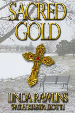 Sacred Gold de Linda Rawlins