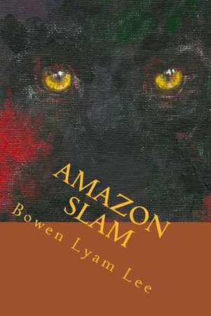 Amazon Slam de Bowen Lyam Lee