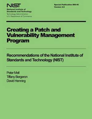 Creating a Patch and Vulnerability Management Program de Peter Mell